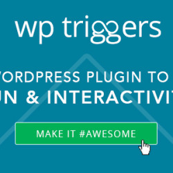 WP Triggers v4.5 - Add Instant Interactivity To WP