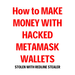 MAKE MONEY WITH HACKED METAMASK WALLETS